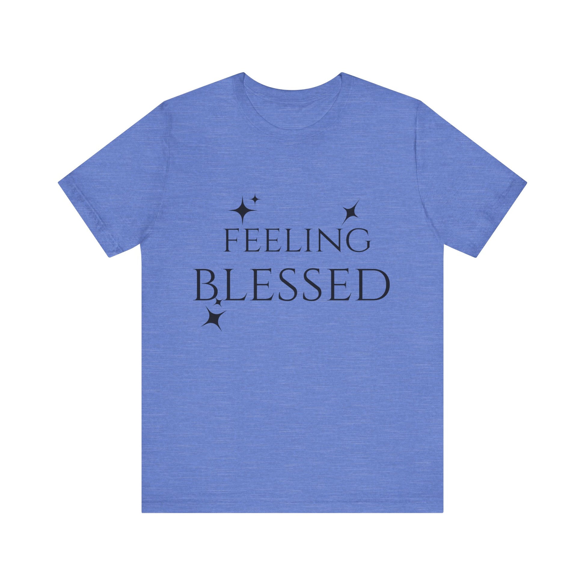 Feeling Blessed Unisex Short Sleeve Tee, Inspirational T-Shirt, Casual Outing Top, Gift for Faith and Positivity