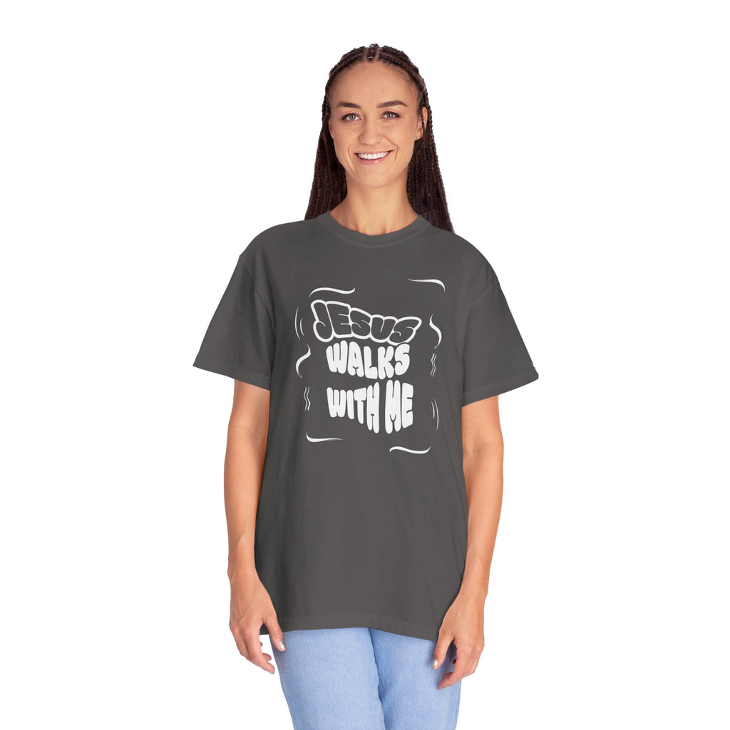 Jesus Walks With Me Unisex Garment-Dyed T-Shirt, Faith-Based Apparel, Inspirational Gift, Casual Wear, Christian T-Shirt, Comfortable Tees