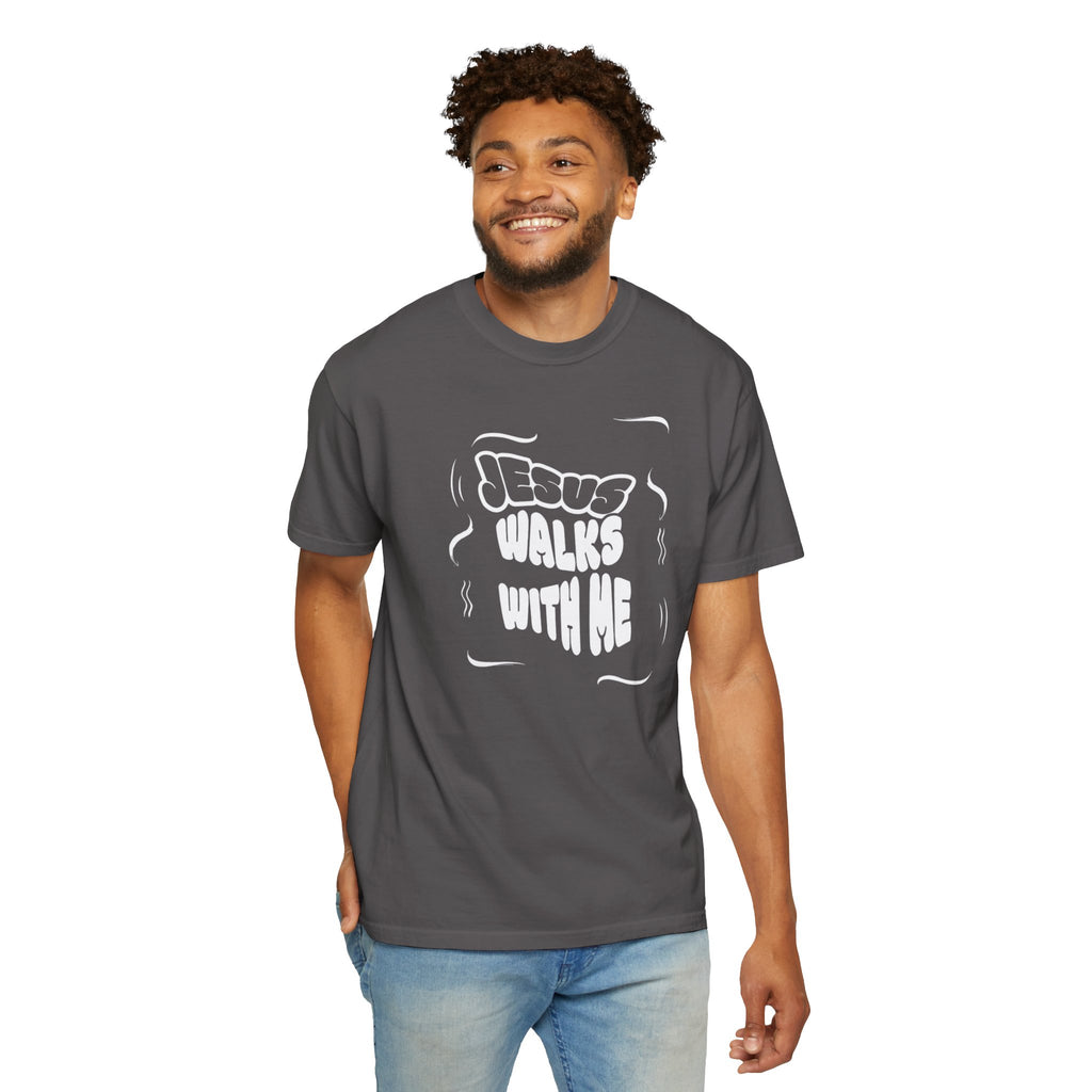 Jesus Walks With Me Unisex Garment-Dyed T-Shirt, Faith-Based Apparel, Inspirational Gift, Casual Wear, Christian T-Shirt, Comfortable Tees