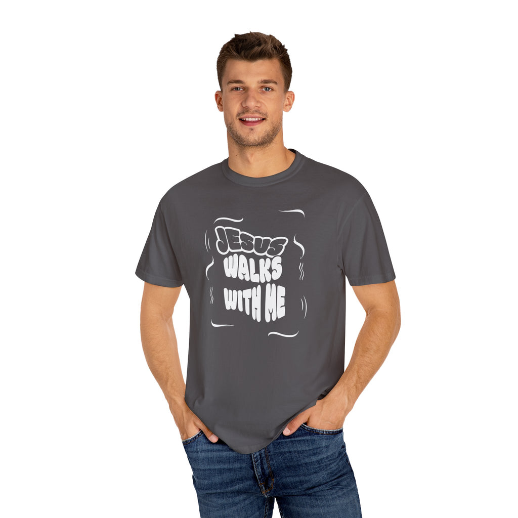 Jesus Walks With Me Unisex Garment-Dyed T-Shirt, Faith-Based Apparel, Inspirational Gift, Casual Wear, Christian T-Shirt, Comfortable Tees