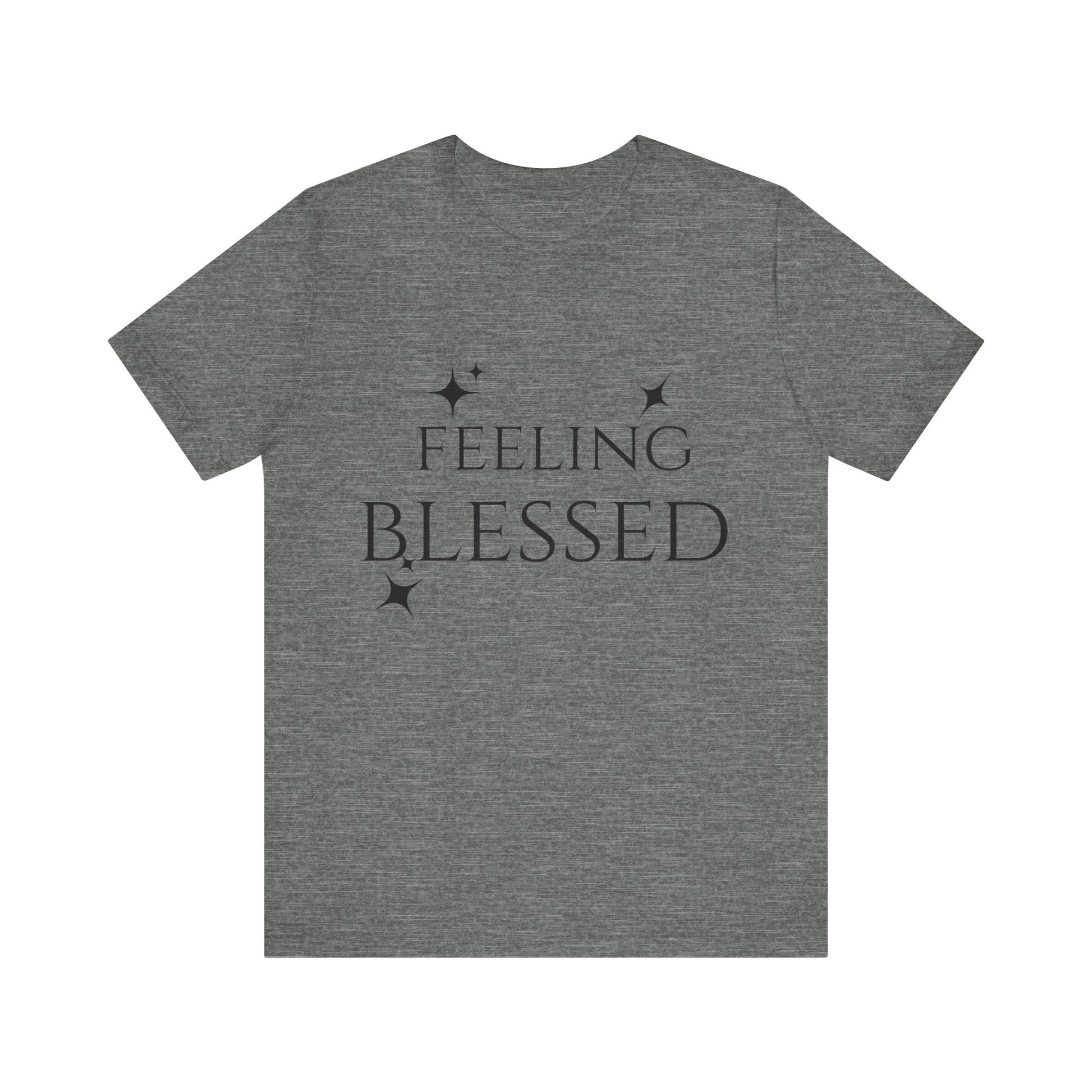 Feeling Blessed Unisex Short Sleeve Tee, Inspirational T-Shirt, Casual Outing Top, Gift for Faith and Positivity