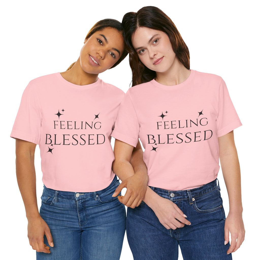 Feeling Blessed Unisex Short Sleeve Tee, Inspirational T-Shirt, Casual Outing Top, Gift for Faith and Positivity