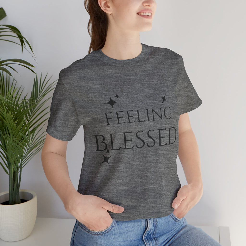 Feeling Blessed Unisex Short Sleeve Tee, Inspirational T-Shirt, Casual Outing Top, Gift for Faith and Positivity