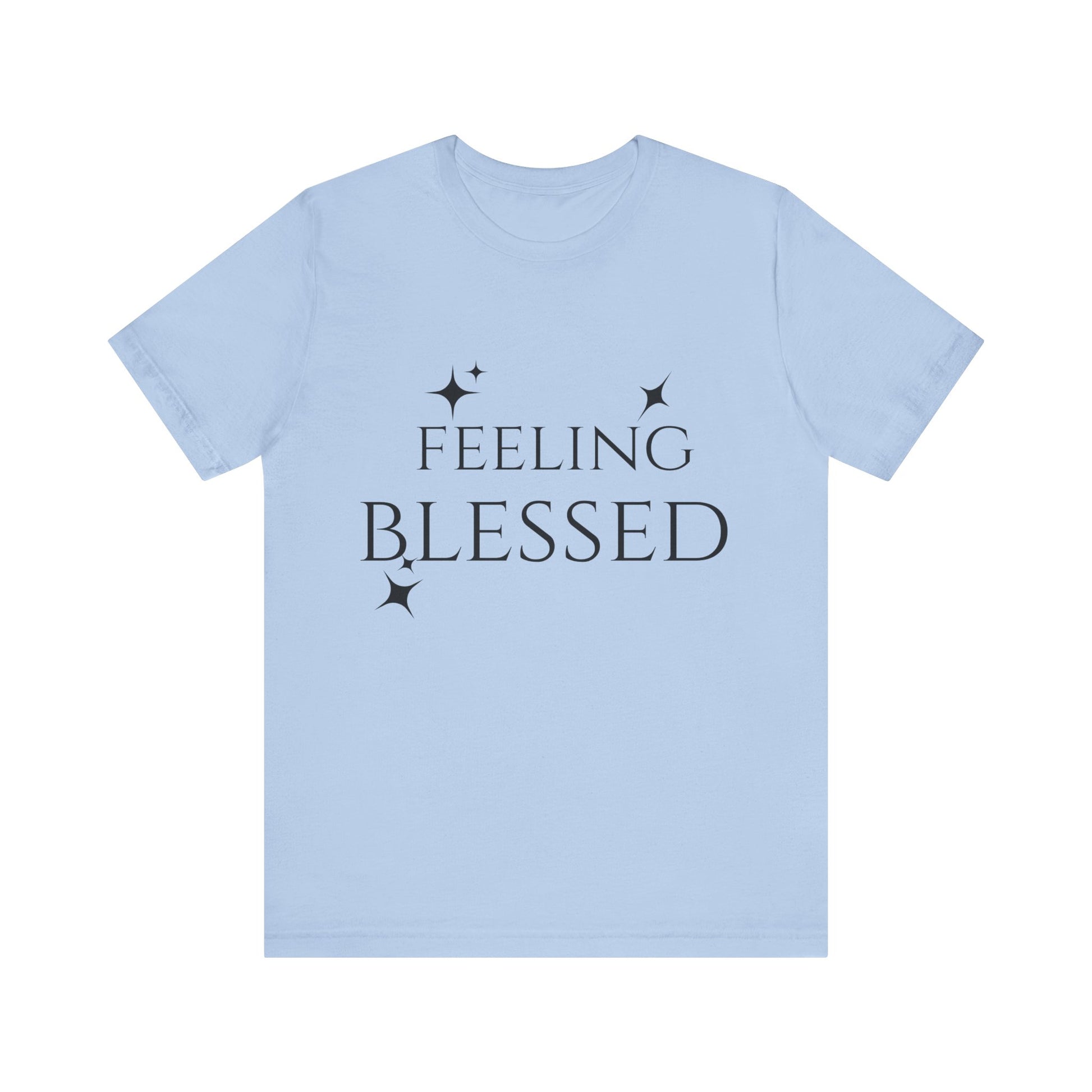 Feeling Blessed Unisex Short Sleeve Tee, Inspirational T-Shirt, Casual Outing Top, Gift for Faith and Positivity